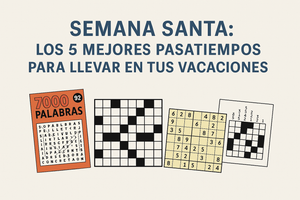 Los 5 mejores pasatiempos para disfrutar durante la Semana Santa | MisPasatiempos.es