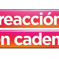Lote REACCION EN CADENA